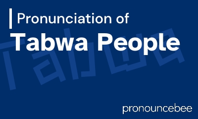how to pronounce tabwa-people feature image