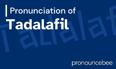 how to pronounce tadalafil feature image