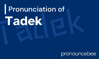 how to pronounce tadek feature image