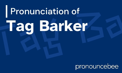 how to pronounce tag-barker feature image