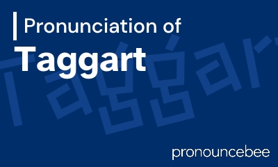 how to pronounce taggart feature image