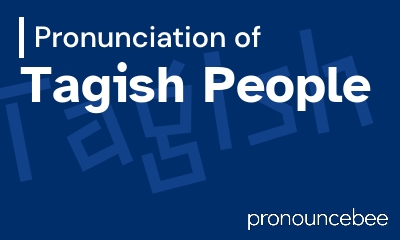 how to pronounce tagish-people feature image