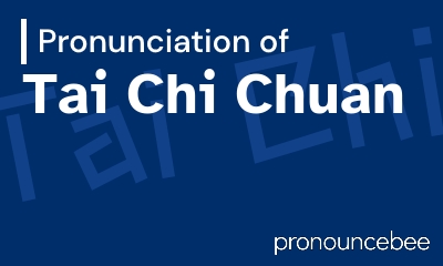 how to pronounce tai-chi-chuan feature image