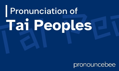 how to pronounce tai-peoples feature image