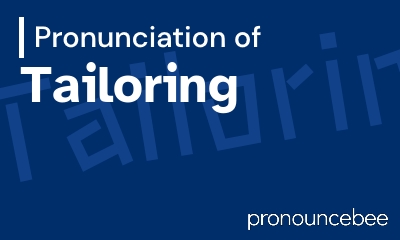 how to pronounce tailoring feature image