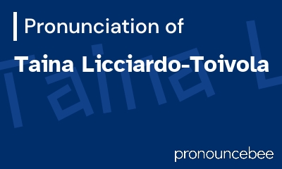 how to pronounce taina-licciardo-toivola feature image