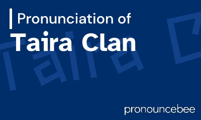 how to pronounce taira-clan feature image