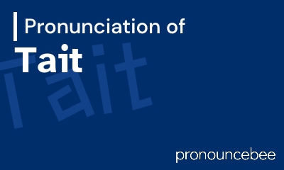 how to pronounce tait feature image