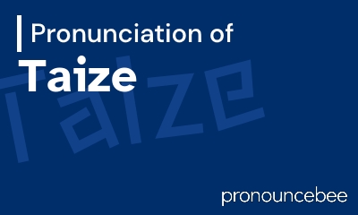how to pronounce taize feature image