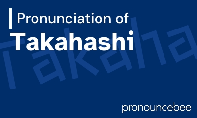 how to pronounce takahashi feature image