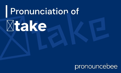 how to pronounce take feature image