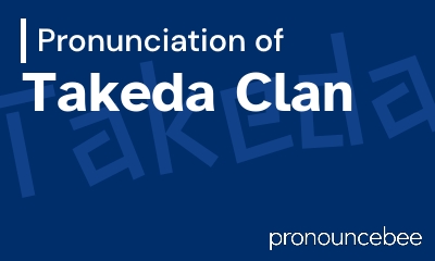 how to pronounce takeda-clan feature image