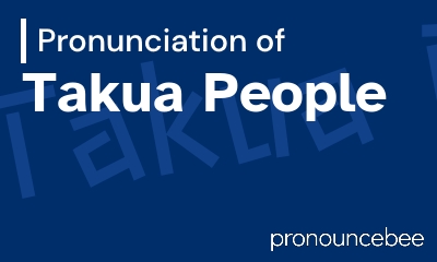 how to pronounce takua-people feature image
