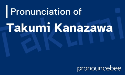 how to pronounce takumi-kanazawa feature image