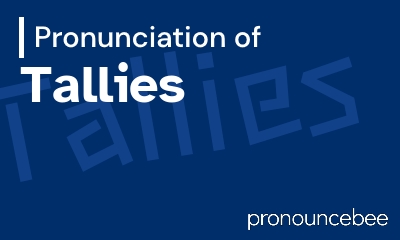 how to pronounce tallies feature image