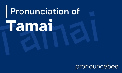 how to pronounce tamai feature image