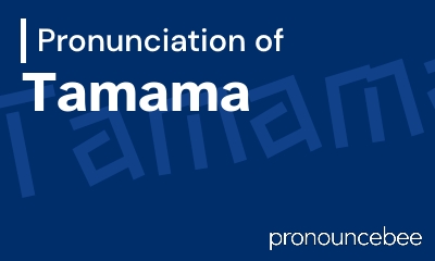 how to pronounce tamama feature image