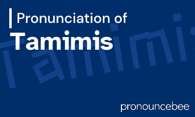 how to pronounce tamimis feature image