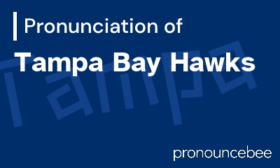 how to pronounce tampa-bay-hawks feature image