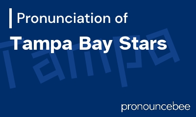 how to pronounce tampa-bay-stars feature image
