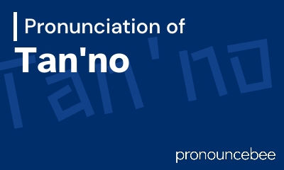 how to pronounce tan-no feature image