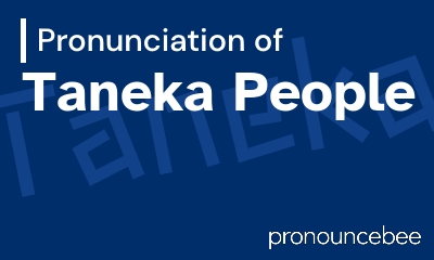 how to pronounce taneka-people feature image