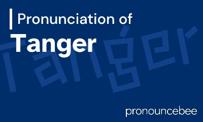 how to pronounce tanger feature image