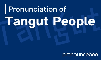 how to pronounce tangut-people feature image