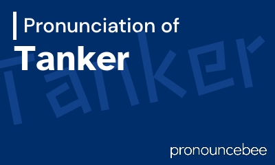 how to pronounce tanker feature image