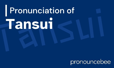 how to pronounce tansui feature image