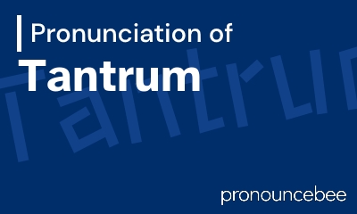 how to pronounce tantrum feature image