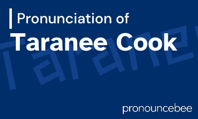 how to pronounce taranee-cook feature image