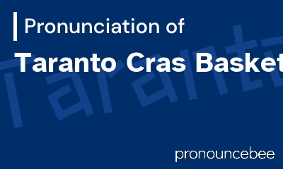 how to pronounce taranto-cras-basket feature image