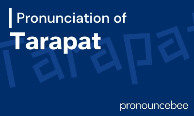 how to pronounce tarapat feature image