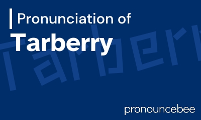 how to pronounce tarberry feature image