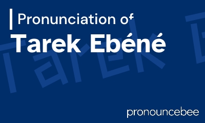 how to pronounce tarek-eb-n feature image