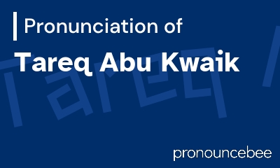 how to pronounce tareq-abu-kwaik feature image