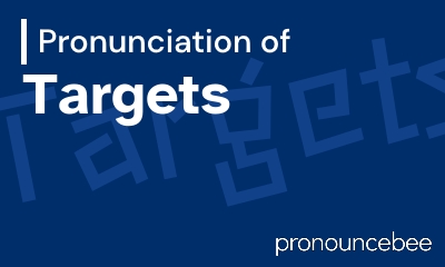 how to pronounce targets feature image