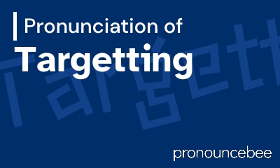 how to pronounce targetting feature image