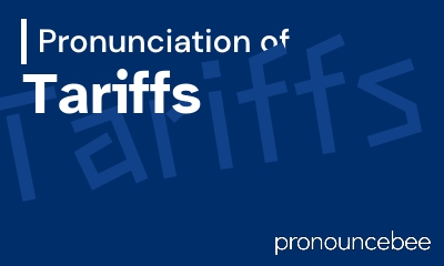 how to pronounce tariffs feature image