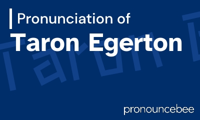 how to pronounce taron-egerton feature image