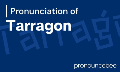 how to pronounce tarragon feature image