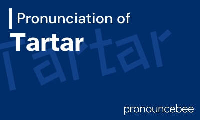 how to pronounce tartar feature image