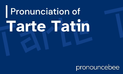 how to pronounce tarte-tatin feature image