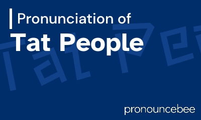 how to pronounce tat-people feature image