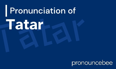how to pronounce tatar feature image