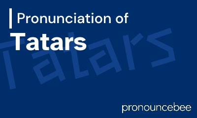 how to pronounce tatars feature image