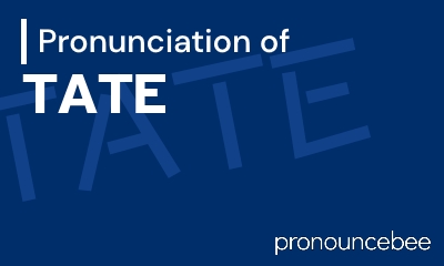 how to pronounce tate feature image