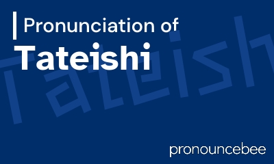 how to pronounce tateishi feature image