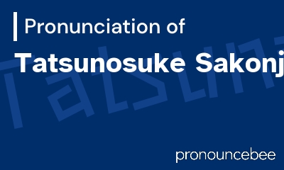 how to pronounce tatsunosuke-sakonji feature image